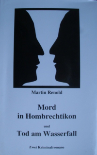 Martin Renold - Mord in Hombrechtikon und Tod am Wasserfall