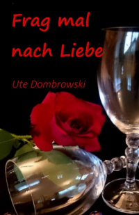Ute Dombrowski - Frag mal nach Liebe
