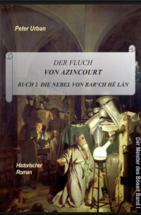 Peter Urban - Der Fluch von Azincourt Buch 2