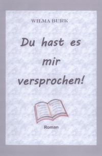 Wilma Burk - Du hast es mir versprochen!