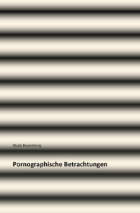 Pornographische Betrachtungen