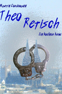 Martin Cordemann - Theo Retisch