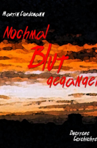 Martin Cordemann - Nochmal Blut gegangen