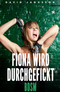 Fiona wird durchgefickt [BDSM]