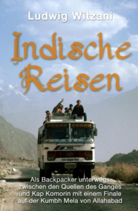 Ludwig Witzani - Indische Reisen