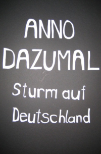 Anno Dazumal - Sturm auf Deutschland