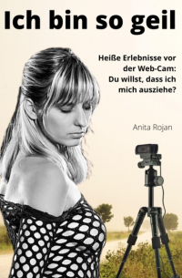 Anita Rojan - Ich bin so geil