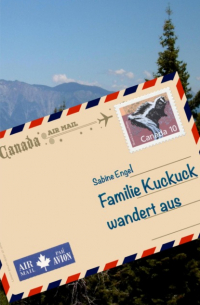 Сабине Энгель - Familie Kuckuck wandert aus