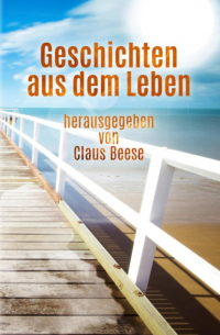 Claus Beese - Geschichten aus dem Leben