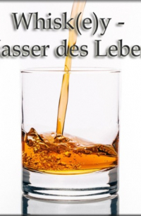 Thomas Meinen - Whisk(e)y - Wasser des Lebens