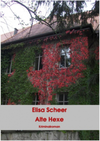 Elisa Scheer - Alte Hexe