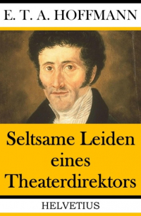 Seltsame Leiden eines Theaterdirektors