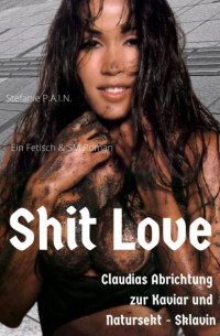 Stefanie P.A.I.N - Shit Love