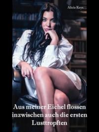 Alicia Keys - Aus meiner Eichel flossen inzwischen auch die ersten Lusttropften