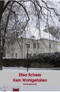 Elisa Scheer - Kein Wohlgefallen