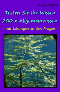 Testen Sie Ihr Wissen - 200 x Allgemeinwissen