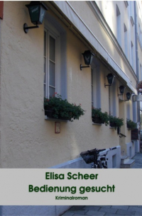Elisa Scheer - Bedienung gesucht