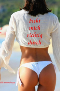 Fickt mich richtig durch