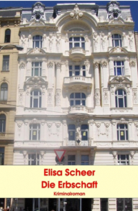 Elisa Scheer - Die Erbschaft