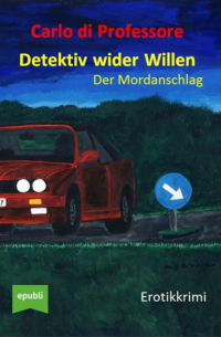 Detektiv wider Willen