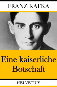 Eine kaiserliche Botschaft