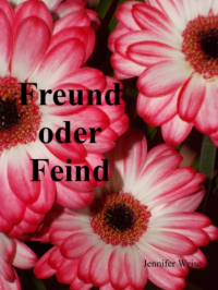 Jennifer Weise - Freund oder Feind