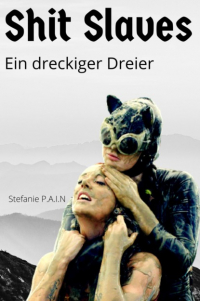 Stefanie P.A.I.N - Shit - Slaves