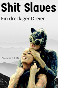 Stefanie P.A.I.N - Shit - Slaves