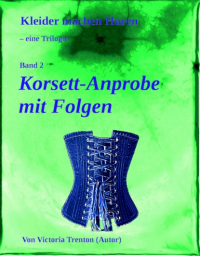 Victoria Trenton - Korsett-Anprobe mit Folgen