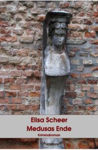 Elisa Scheer - Medusas Ende