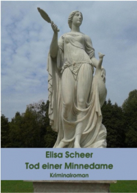 Elisa Scheer - Tod einer Minnedame