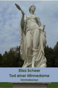 Elisa Scheer - Tod einer Minnedame