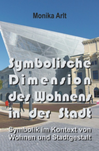 Symbolische Dimension des Wohnens in der Stadt