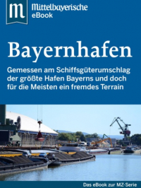 Mittelbayerische Zeitung - Der Bayernhafen