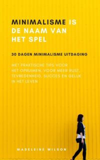 Madeleine Wilson - Minimalisme Is De Naam Van Het Spel