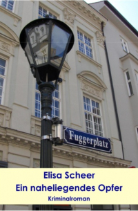 Elisa Scheer - Ein naheliegendes Opfer