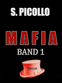 S. Picollo - Mafia Band 1: Thriller