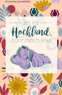 Bis ins Hochland, dann nach links