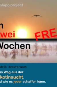 In zwei Wochen frei