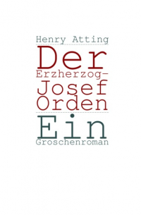 Henry Atting - Der Erzherzog-Josef Orden