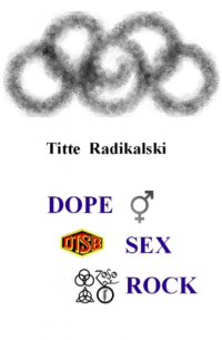 DOPE SEX ROCK