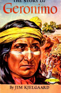 Jim Kjelgaard - The Story of Geronimo