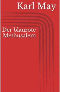 Der blaurote Methusalem