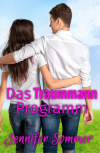 Jennifer Sommer - Das Traummann-Programm