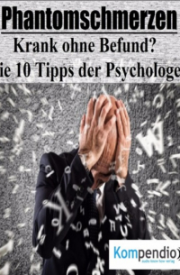 Alessandro Dallmann - Phantomschmerzen: Krank ohne Befund?