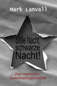 Mark Lanvall - Stille Nacht, schwarze Nacht