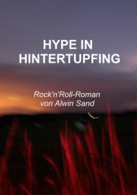 Alwin Sand - Hype in Hintertupfing