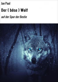 Jan Paul - Der ( böse ) Wolf