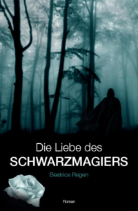 Die Liebe des Schwarzmagiers