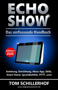 Tom Schillerhof - Echo Show - Das umfassende Handbuch